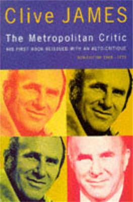 The Metropolitan Critic - Clive James - cover