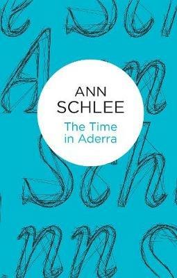 The Time in Aderra - Ann Schlee - cover