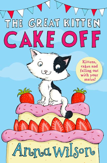 The Great Kitten Cake Off - Anna Wilson - ebook