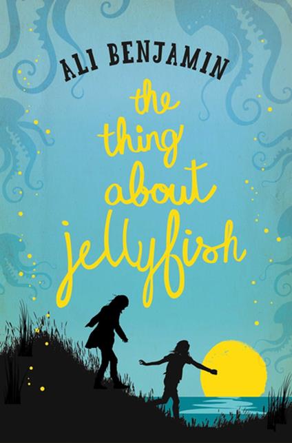 The Thing about Jellyfish - Ali Benjamin - ebook