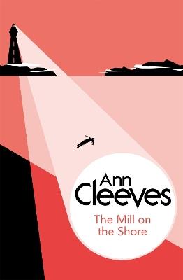 The Mill on the Shore - Ann Cleeves - cover