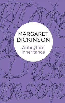 Abbeyford Inheritance - Margaret Dickinson - cover