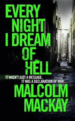 Every Night I Dream of Hell - Malcolm Mackay - cover