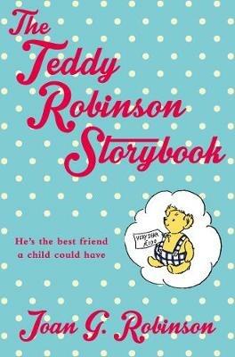 The Teddy Robinson Storybook - Joan G. Robinson - cover