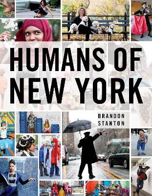 Humans of New York: Photographs and Stories from the City Streets - Brandon Stanton - cover