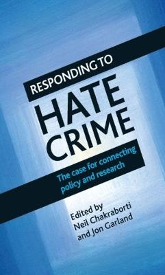 Responding to Hate Crime: The Case for Connecting Policy and Research - cover