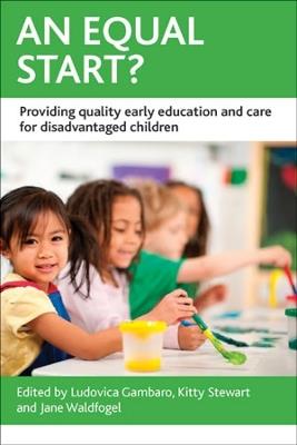 An Equal Start?: Providing Quality Early Education and Care for Disadvantaged Children - cover