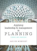 Applying Leadership and Management in Planning: Theory and Practice