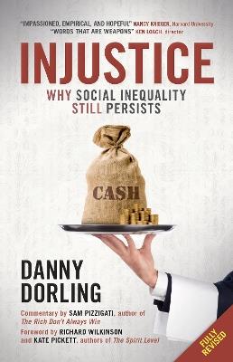 Injustice: Why Social Inequality Still Persists - Danny Dorling - cover