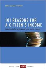101 Reasons for a Citizen's Income: Arguments for Giving Everyone Some Money