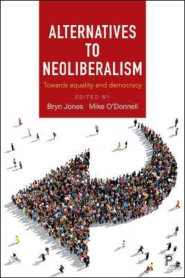 Alternatives to Neoliberalism: Towards Equality and Democracy - cover