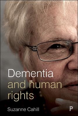 Dementia and Human Rights - Suzanne Cahill - cover