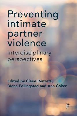 Preventing Intimate Partner Violence: Interdisciplinary Perspectives - cover