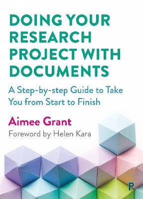 Doing Your Research Project with Documents: A Step-By-Step Guide to Take You from Start to Finish - Aimee Grant - cover