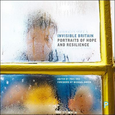 Invisible Britain: Portraits of Hope and Resilience - cover