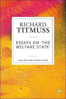 Essays on the Welfare State - Richard Titmuss - cover