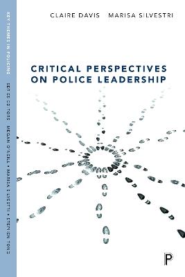 Critical Perspectives on Police Leadership - Claire Davis,Marisa Silvestri - cover