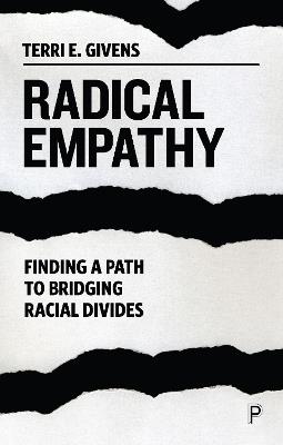 Radical Empathy: Finding a Path to Bridging Racial Divides - Terri Givens - cover