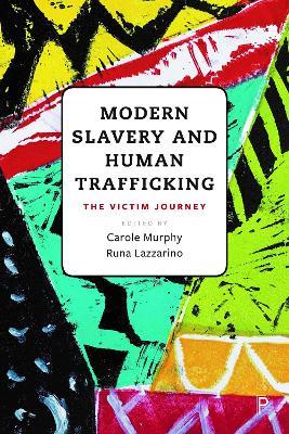 Modern Slavery and Human Trafficking: The Victim Journey - cover