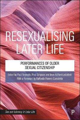 Resexualising Later Life: Performances of Older Sexual Citizenship - cover