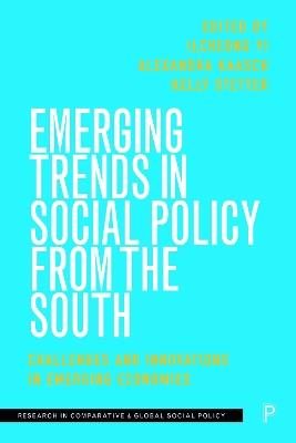 Emerging Trends in Social Policy from the South: Challenges and Innovations in Emerging Economies - cover