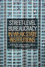 Street-Level Bureaucracy in Weak State Institutions