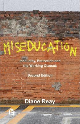 Miseducation: Inequality, Education and the Working Classes - Diane Reay - cover