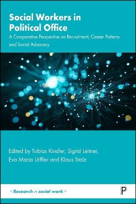 Social Workers in Political Office: A Comparative Perspective on Recruitment, Career Patterns and Social Advocacy - cover