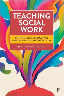 Teaching Social Work: International Perspectives on Co-Creating the Curriculum - cover