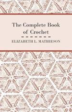 The Complete Book of Crochet
