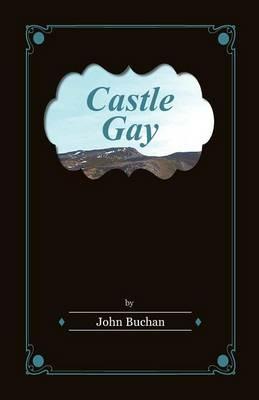 Castle Gay - John Buchan - cover