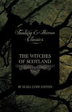The Witches of Scotland (Fantasy and Horror Classics)