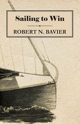 Sailing to Win - Robert N. Bavier - cover