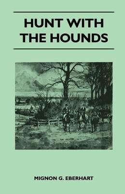 Hunt With the Hounds - Mignon G. Eberhart - cover