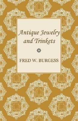 Antique Jewelry and Trinkets - Fred W. Burgess - cover