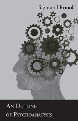 An Outline of Psychoanalysis - Sigmund Freud - cover