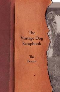 The Vintage Dog Scrapbook - The Borzoi - Various - cover
