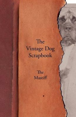 The Vintage Dog Scrapbook - The Mastiff - Various - cover