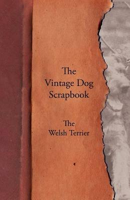 The Vintage Dog Scrapbook - The Welsh Terrier - Various - cover