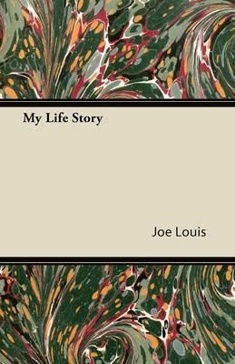 My Life Story - , Joe Louis - cover