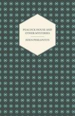 Peacock House and Other Mysteries