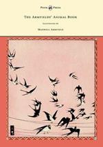 The Armfields' Animal Book - With 8 Illustrations In Colour by Maxwell Armfield