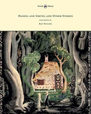 Hansel and Gretel and Other Stories by the Brothers Grimm - Illustrated by Kay Nielsen - Grimm Brothers - cover