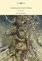 A Midsummer-Night's Dream - Llustrated by Arthur Rackham