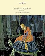 Old French Fairy Tales - Illustrated by Virginia Frances Sterrett