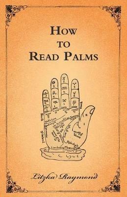 How to Read Palms - Litzka Raymond - cover