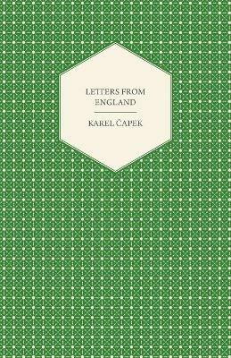 Letters From England - Translated by Paul Selver - Karel Capek - cover
