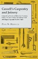 Cassell's Carpentry and Joinery - Comprising Notes on Materials, Processes, Principles, and Practice, Including About 1000 Engravings and Twelve Plates - Paul N. Hasluck - cover