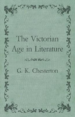 The Victorian Age in Literature - G. K. Chesterton - cover