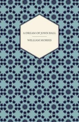 A Dream of John Ball (1886) - William Morris - cover